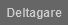 Deltagare